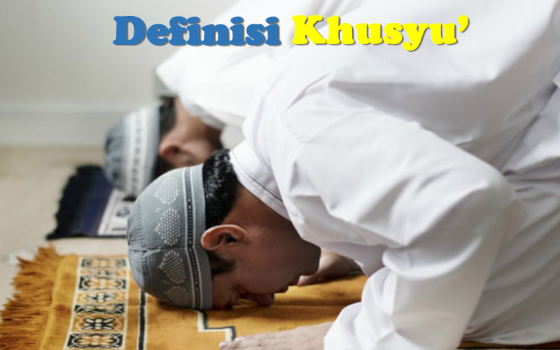Definisi Khusyu’