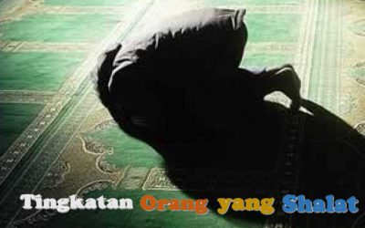 (2). Tingkatan Orang Yang Shalat
